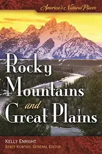 Book cover: Rocky Mountains and Great Plains by Kelly Enright