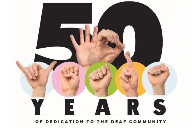 Hands using ASL to spell out "50 Years". Written underneath it reads "of dedication to the deaf community"