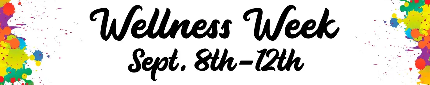 Wellness Week, September 8-12, 2025
